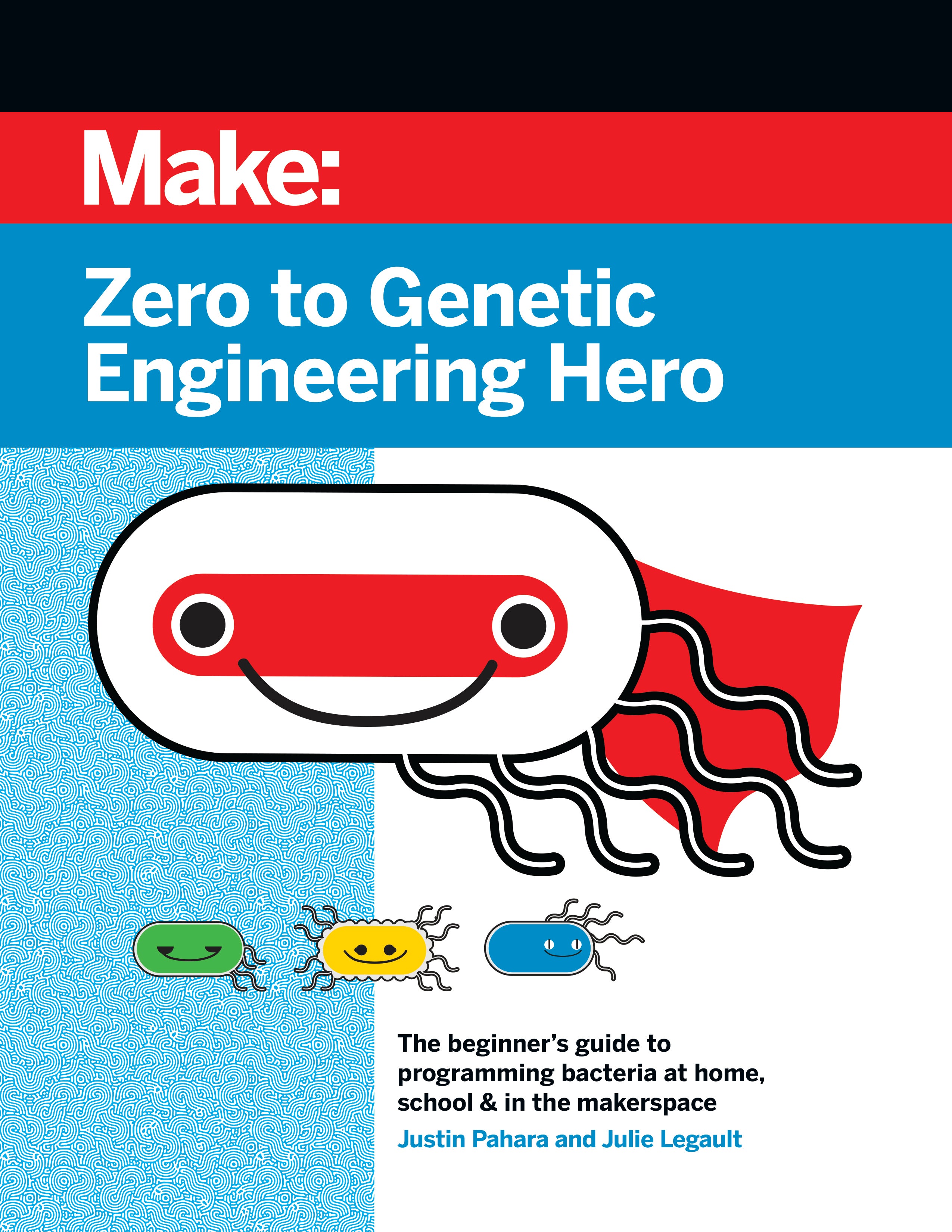 Make: Zero to Genetic Engineering Hero - Print